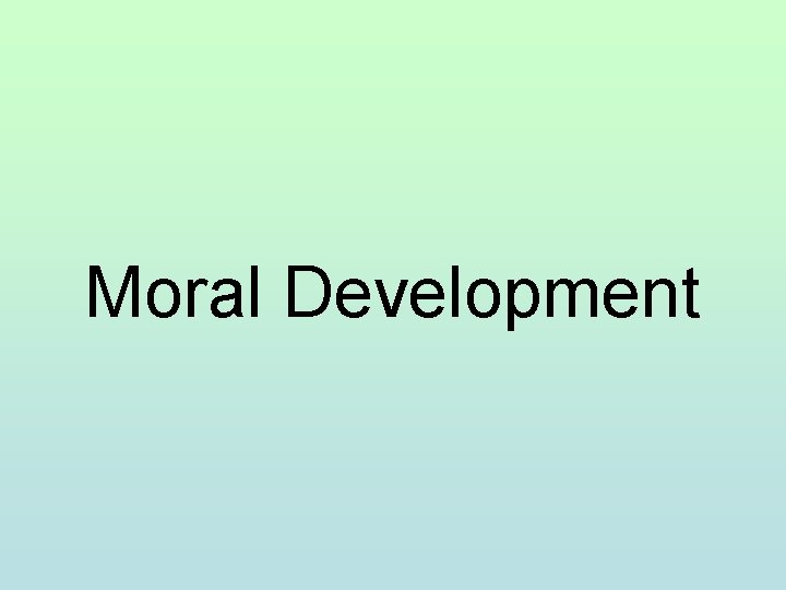 Moral Development 