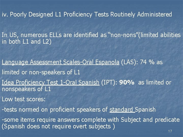 iv. Poorly Designed L 1 Proficiency Tests Routinely Administered In US, numerous ELLs are