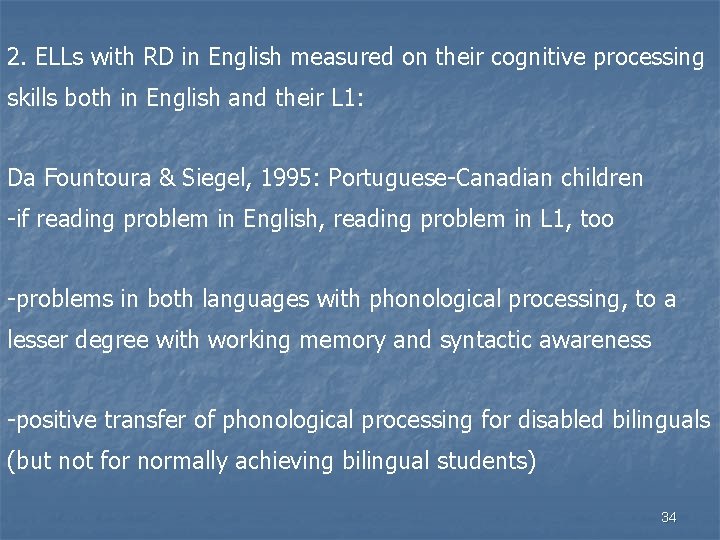 2. ELLs with RD in English measured on their cognitive processing skills both in