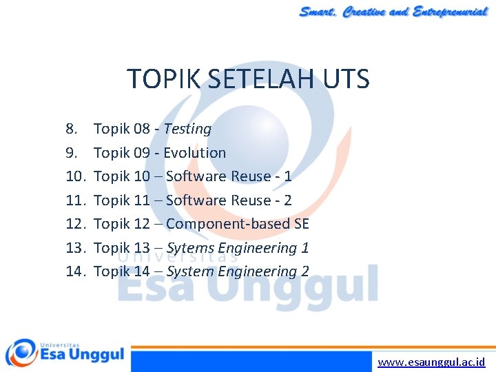 TOPIK SETELAH UTS 8. 9. 10. 11. 12. 13. 14. Topik 08 - Testing