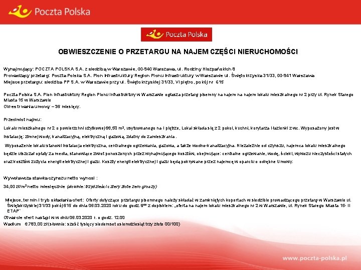 OBWIESZCZENIE O PRZETARGU NA NAJEM CZĘŚCI NIERUCHOMOŚCI Wynajmujący: POCZTA POLSKA S. A. z siedzibą