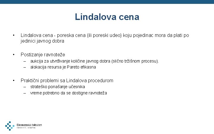 Lindalova cena • Lindalova cena - poreska cena (ili poreski udeo) koju pojedinac mora