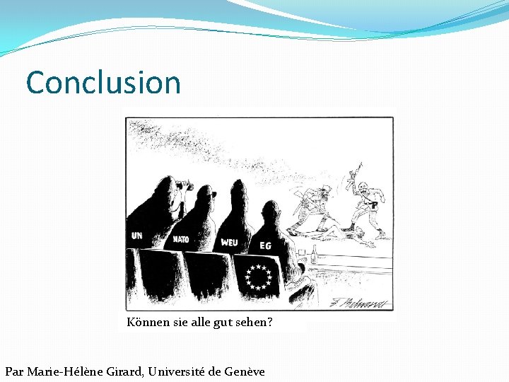 Conclusion Können sie alle gut sehen? Par Marie-Hélène Girard, Université de Genève 