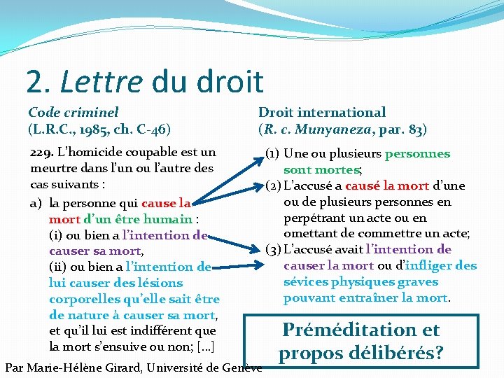 2. Lettre du droit Code criminel (L. R. C. , 1985, ch. C-46) Droit