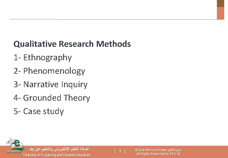 Qualitative Research Methods 1 Ethnography 2 Phenomenology 3