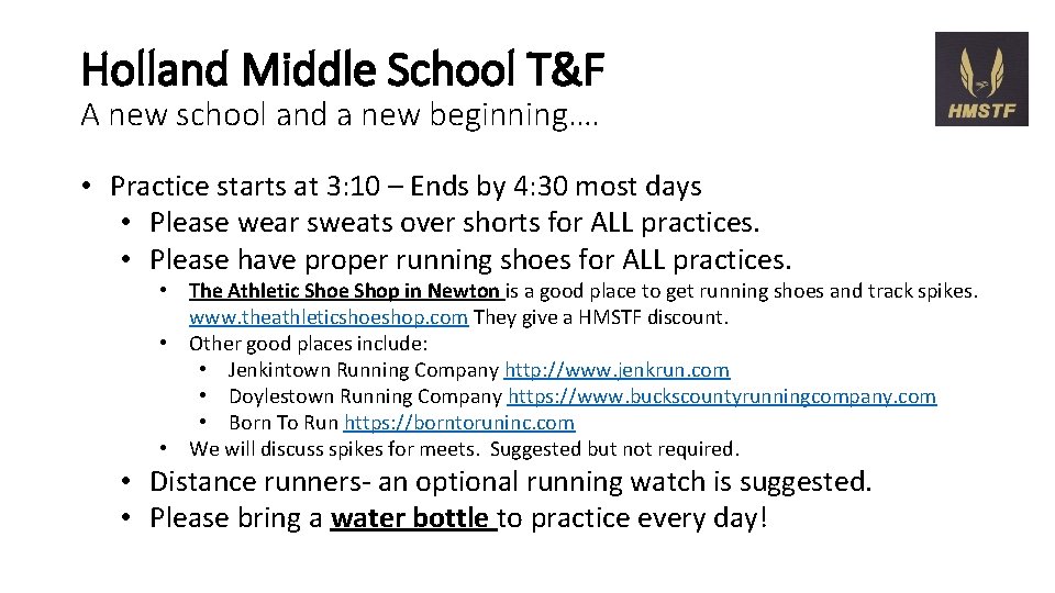 Holland Middle School T&F A new school and a new beginning…. • Practice starts