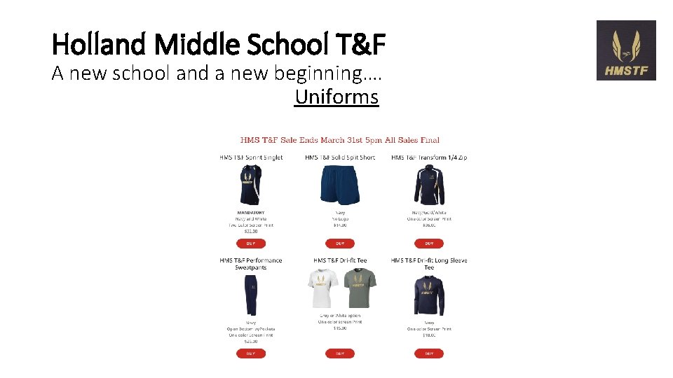 Holland Middle School T&F A new school and a new beginning…. Uniforms 