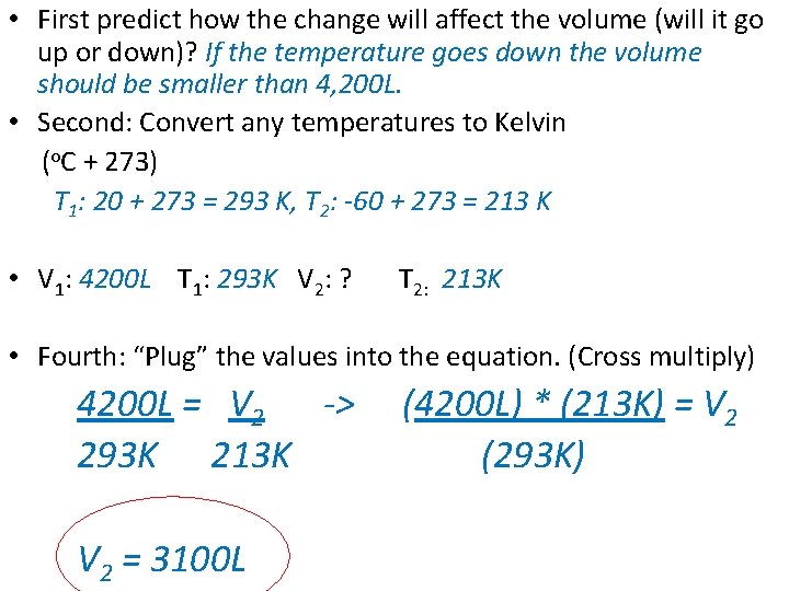  • First predict how the change will affect the volume (will it go