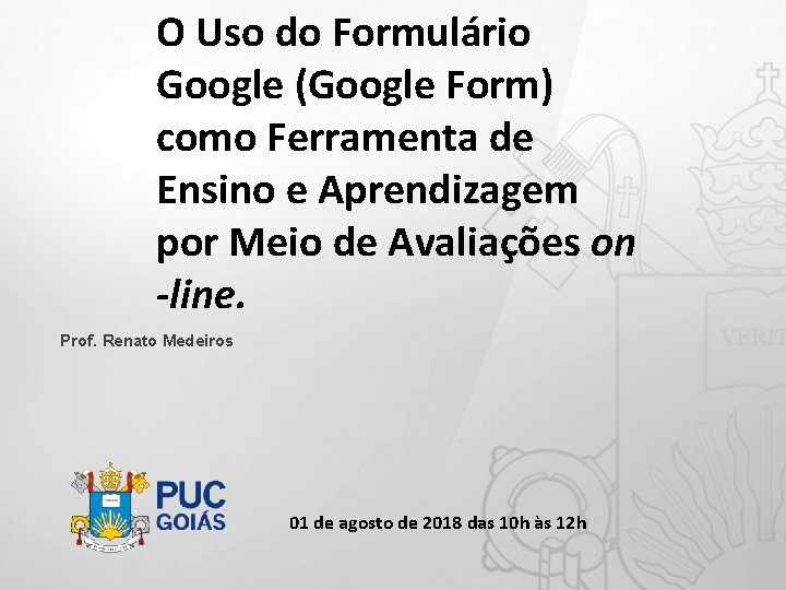 O Uso do Formulário Google (Google Form) como Ferramenta de Ensino e Aprendizagem por