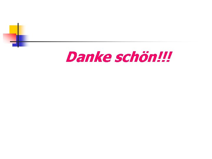 Danke schön!!! 