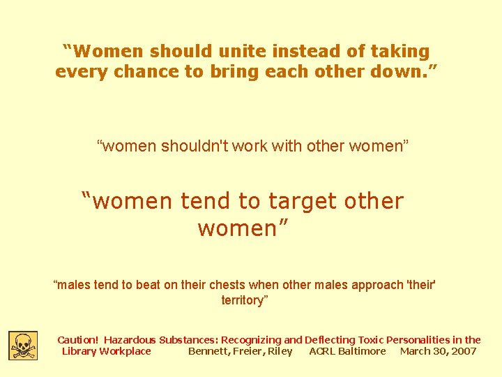 “Women should unite instead of taking every chance to bring each other down. ”