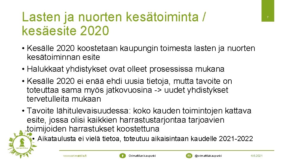 Lasten ja nuorten kesätoiminta / kesäesite 2020 7 • Kesälle 2020 koostetaan kaupungin toimesta