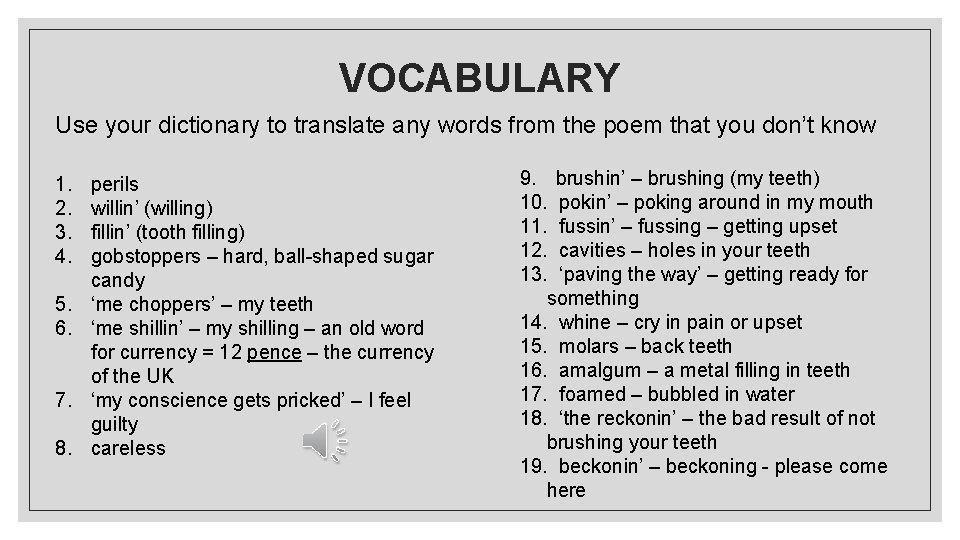 VOCABULARY Use your dictionary to translate any words from the poem that you don’t