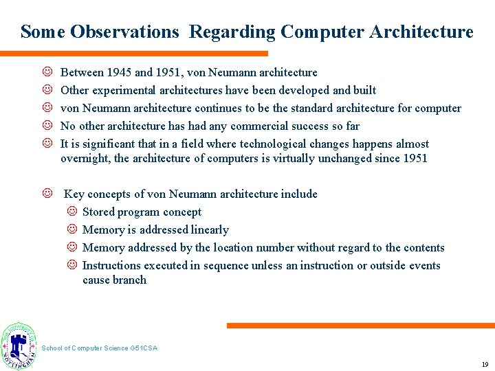 Some Observations Regarding Computer Architecture J J J Between 1945 and 1951, von Neumann