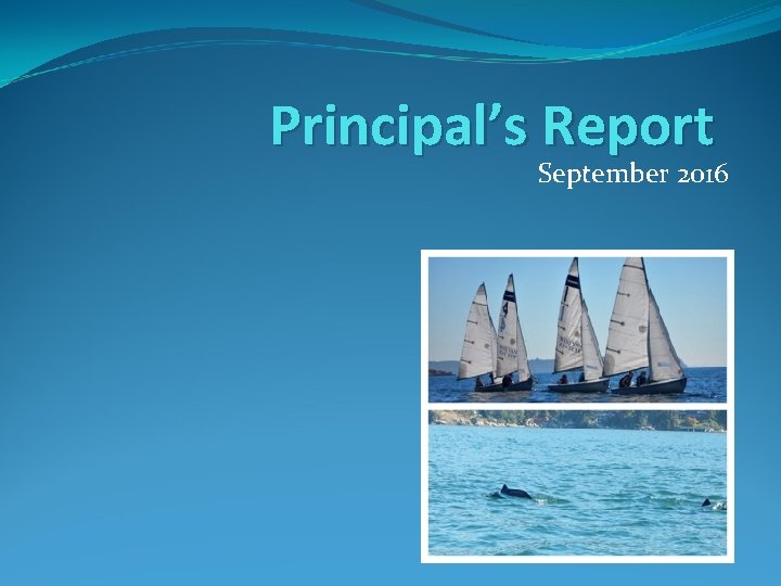 Principal’s Report September 2016 