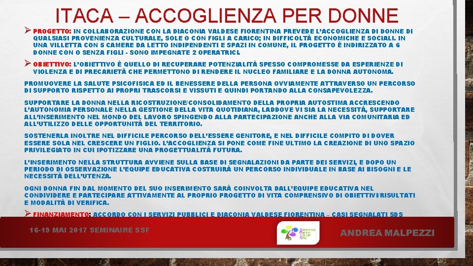 ITACA – ACCOGLIENZA PER DONNE Ø PROGETTO: IN COLLABORAZIONE CON LA DIACONIA VALDESE FIORENTINA