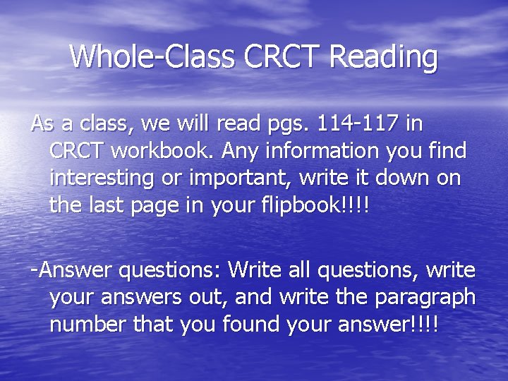 Whole-Class CRCT Reading As a class, we will read pgs. 114 -117 in CRCT