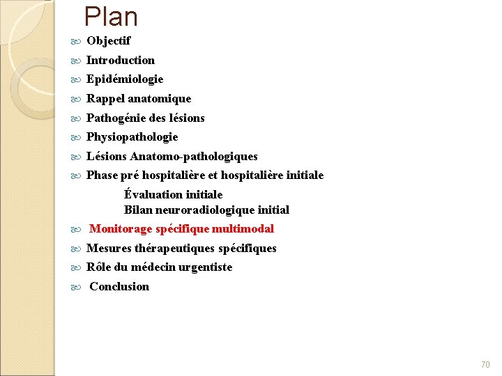 Plan Objectif Introduction Epidémiologie Rappel anatomique Pathogénie des lésions Physiopathologie Lésions Anatomo-pathologiques Phase pré