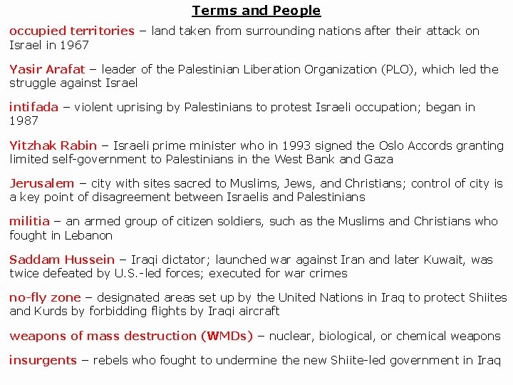 Terms and People occupied territories – land taken from surrounding nations after their attack