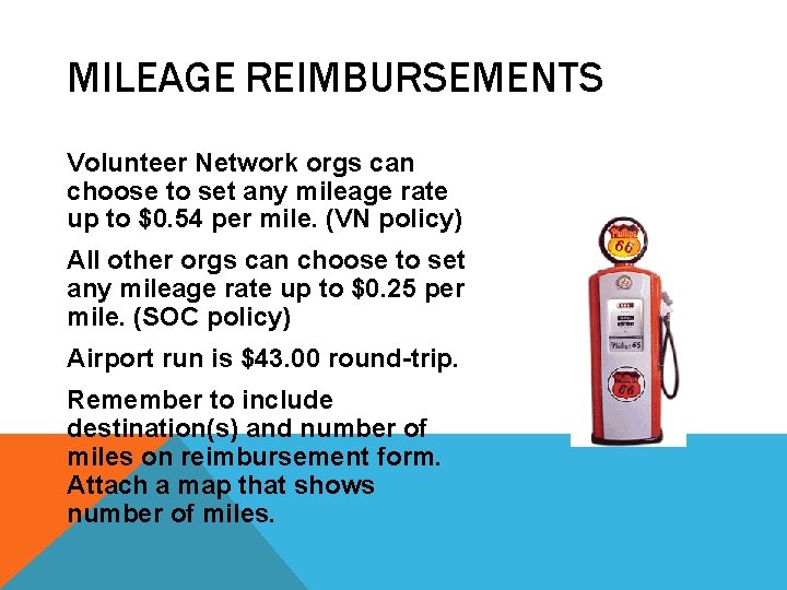 MILEAGE REIMBURSEMENTS Volunteer Network orgs can choose to set any mileage rate up to