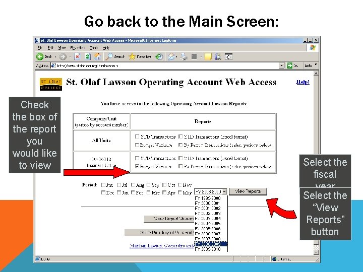 Go back to the Main Screen: Check the box of the report you would
