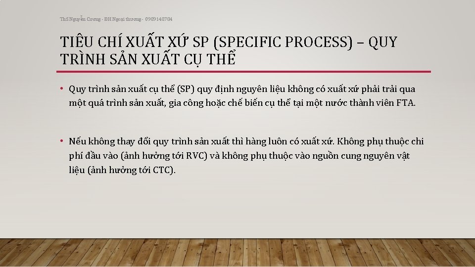 Th. S Nguyễn Cương - ĐH Ngoại thương - 0989148784 TIÊU CHÍ XUẤT XỨ