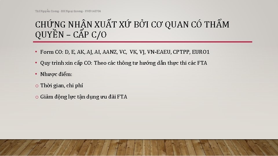 Th. S Nguyễn Cương - ĐH Ngoại thương - 0989148784 CHỨNG NHẬN XUẤT XỨ