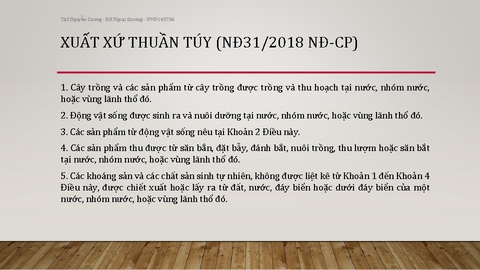 Th. S Nguyễn Cương - ĐH Ngoại thương - 0989148784 XUẤT XỨ THUẦN TÚY