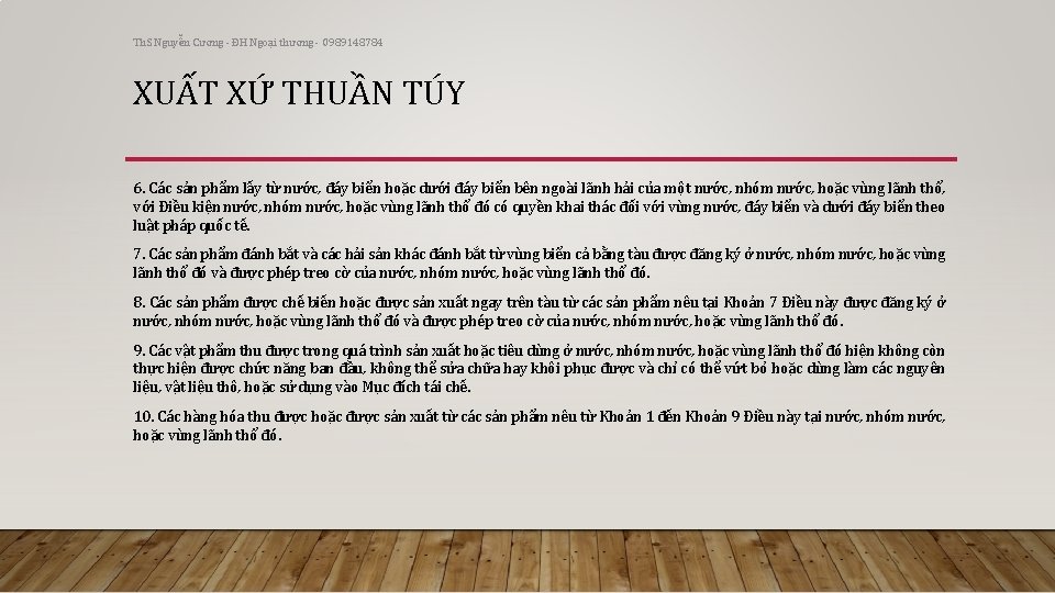 Th. S Nguyễn Cương - ĐH Ngoại thương - 0989148784 XUẤT XỨ THUẦN TÚY