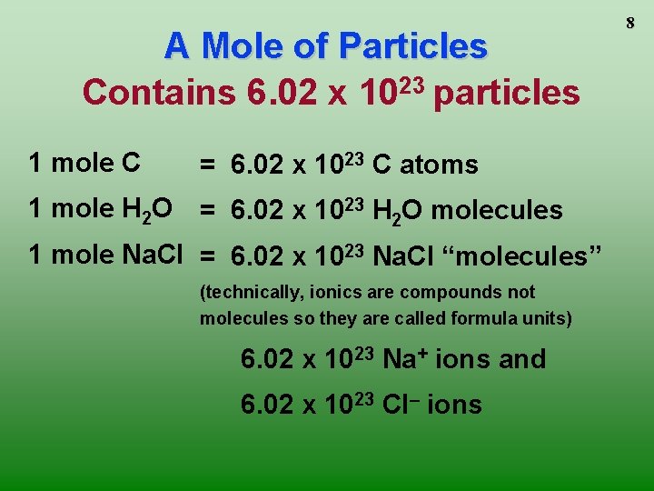 A Mole of Particles Contains 6. 02 x 1023 particles 1 mole C =
