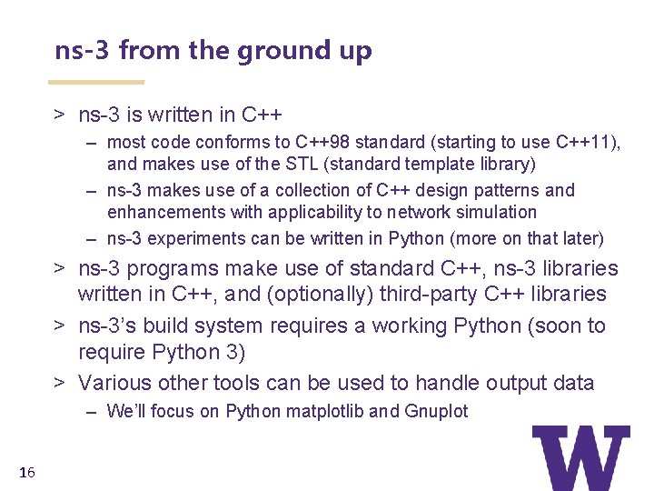 ns-3 from the ground up > ns-3 is written in C++ – most code