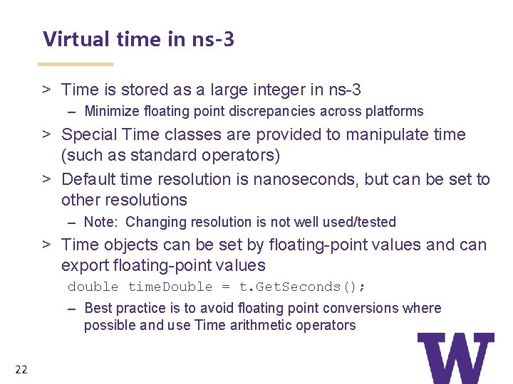 Virtual time in ns-3 > Time is stored as a large integer in ns-3