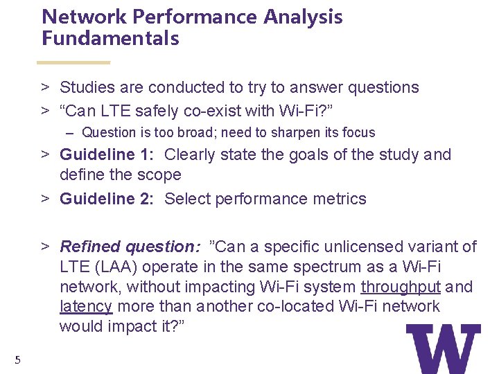 Network Performance Analysis Fundamentals > Studies are conducted to try to answer questions >