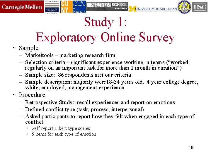 Study 1: Exploratory Online Survey • Sample – Markettools – marketing research firm –