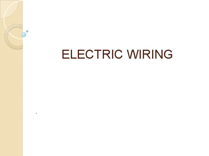ELECTRIC WIRING . 