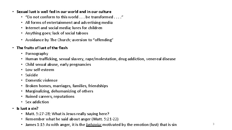  • Sexual lust is well fed in our world and in our culture