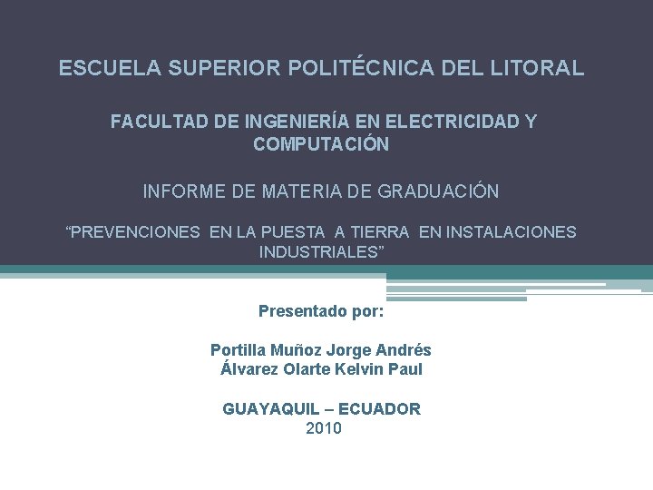 ESCUELA SUPERIOR POLITÉCNICA DEL LITORAL FACULTAD DE INGENIERÍA EN ELECTRICIDAD Y COMPUTACIÓN INFORME DE