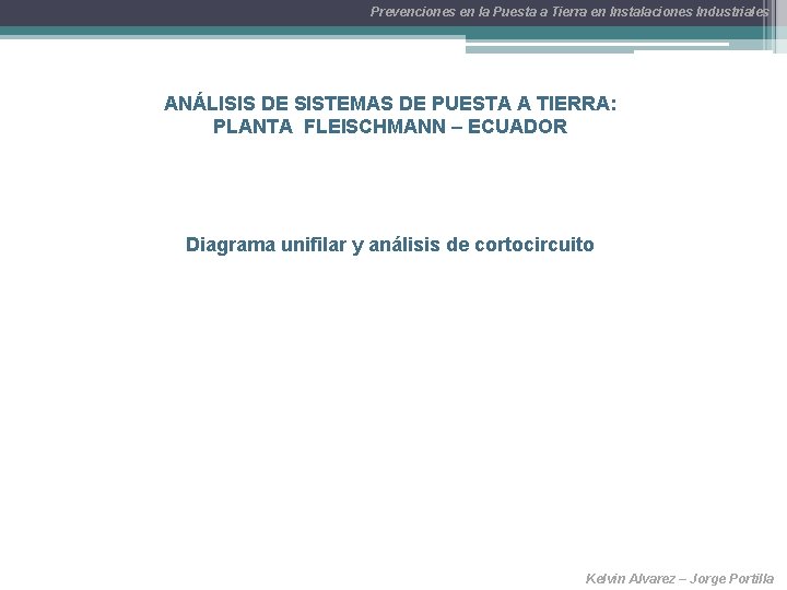 Prevenciones en la Puesta a Tierra en Instalaciones Industriales ANÁLISIS DE SISTEMAS DE PUESTA