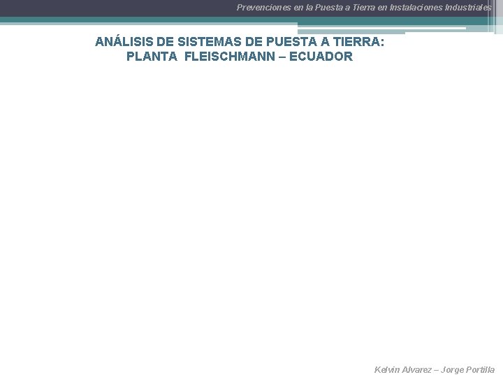 Prevenciones en la Puesta a Tierra en Instalaciones Industriales ANÁLISIS DE SISTEMAS DE PUESTA