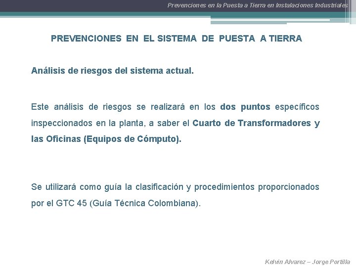 Prevenciones en la Puesta a Tierra en Instalaciones Industriales PREVENCIONES EN EL SISTEMA DE