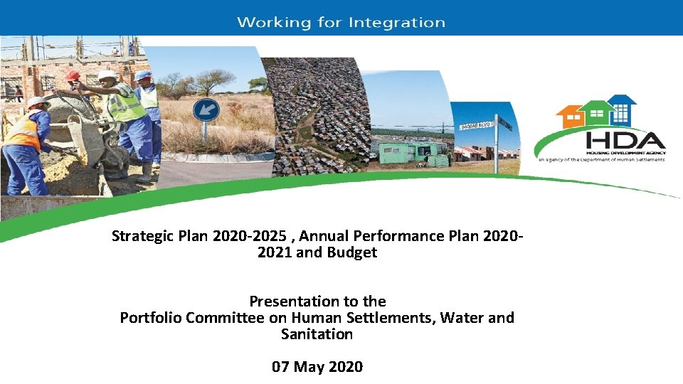 Strategic Plan 2020 -2025 , Annual Performance Plan 20202021 and Budget Presentation to the
