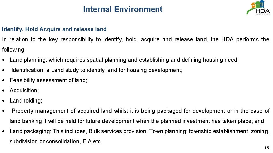 Internal Environment Identify, Hold Acquire and release land In relation to the key responsibility