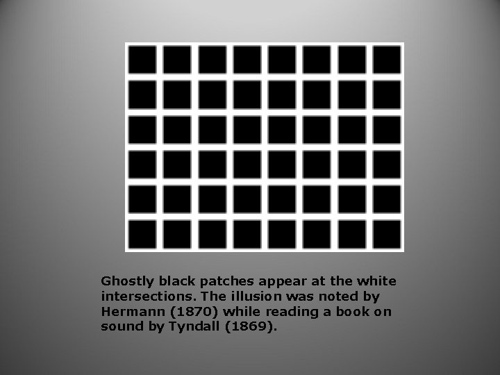 Ghostly black patches appear at the white intersections. The illusion was noted by Hermann