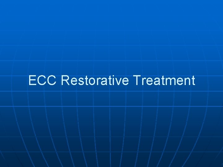ECC Restorative Treatment 