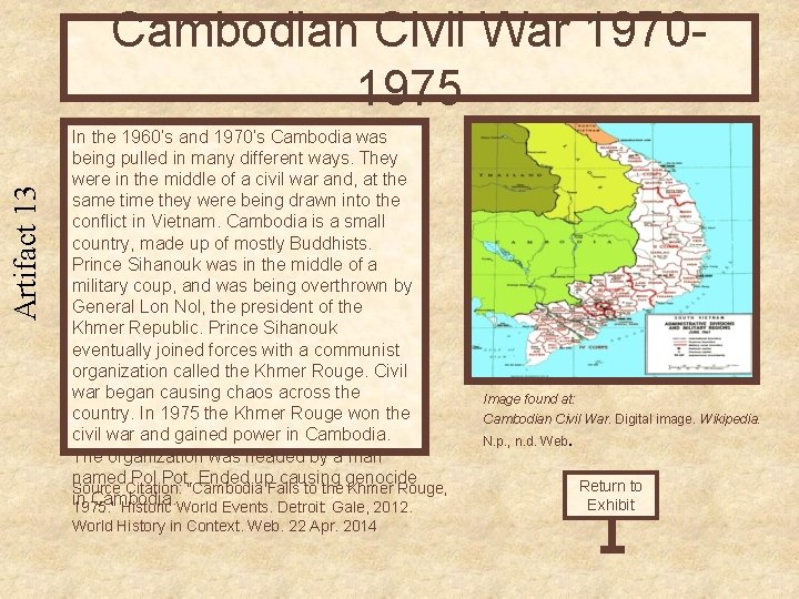 Artifact 13 Cambodian Civil War 19701975 In the 1960’s and 1970’s Cambodia was being