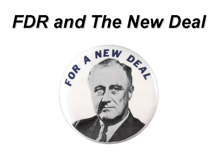FDR and The New Deal 