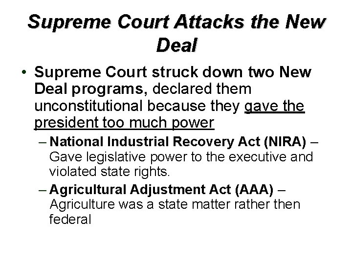 Supreme Court Attacks the New Deal • Supreme Court struck down two New Deal