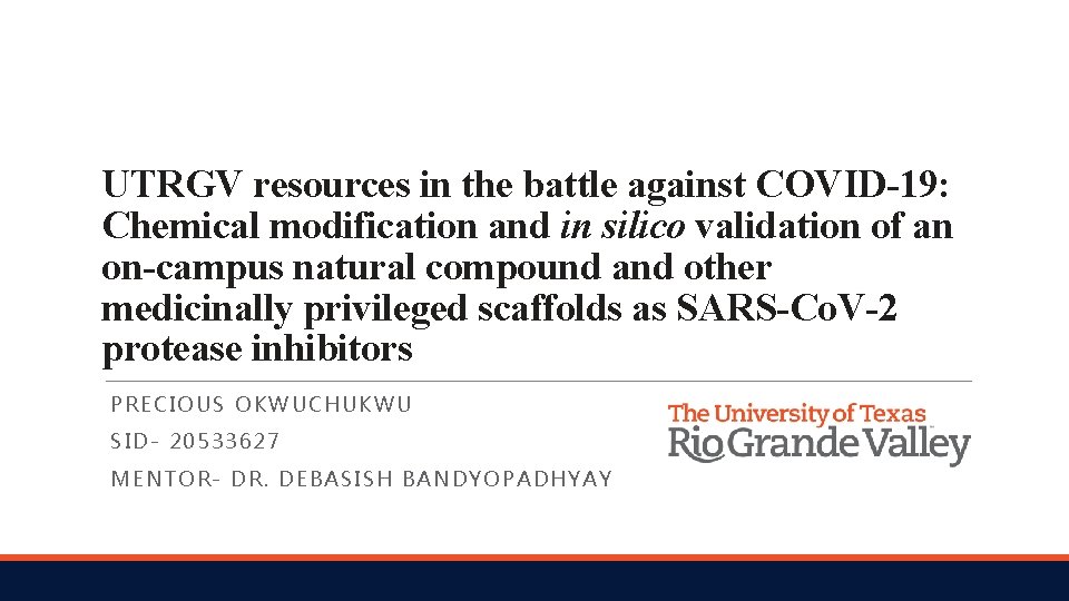 UTRGV resources in the battle against COVID-19: Chemical modification and in silico validation of