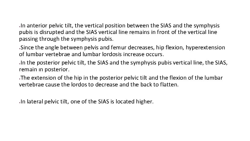 In anterior pelvic tilt, the vertical position between the SIAS and the symphysis pubis