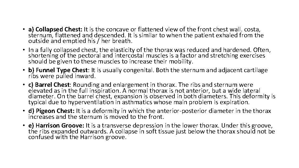  • a) Collapsed Chest: It is the concave or flattened view of the